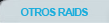 OTROS RAIDS